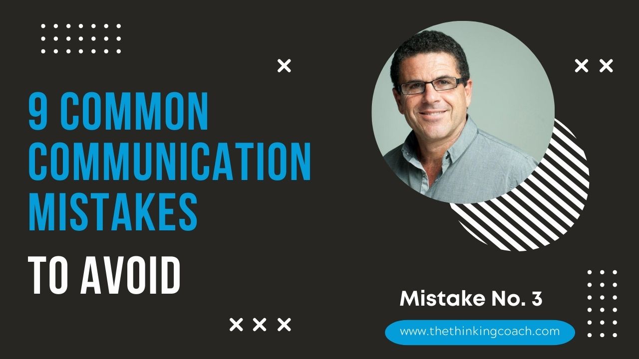 9 Common Communication Mistakes No. 3